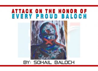 Attack on the honor of every proud Baloch