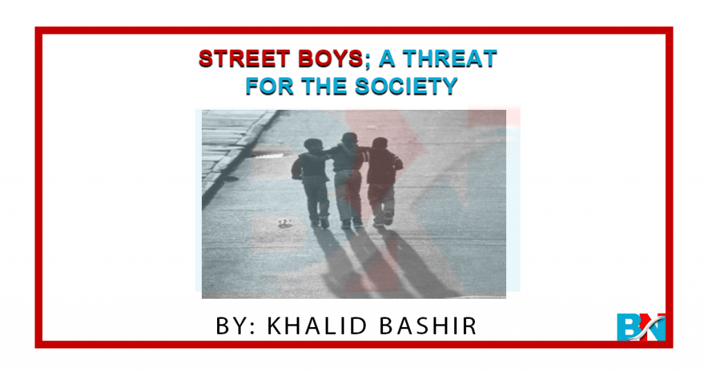 Street Boys; A Threat For The Society